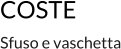 COSTE Sfuso e vaschetta